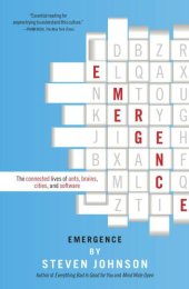 book Emergence: the connected lives of ants, brains, cities and software