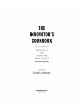 book The innovator's cookbook: essentials for inventing what is next