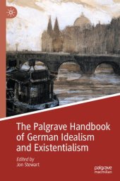 book The Palgrave Handbook of German Idealism and Existentialism