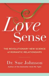 book Love Sense: The Revolutionary New Science of Romantic Relationships