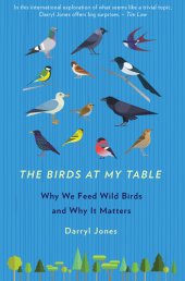 book The birds at my table: why we feed wild birds and why it matters