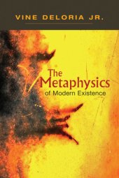 book The Metaphysics of Modern Existence