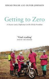 book Getting to zero: a doctor and a diplomat on the Ebola frontline