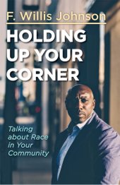 book Holding Up Your Corner: Talking About Race in Your Community