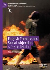 book English Theatre and Social Abjection: A Divided Nation