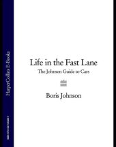 book Life in the fast lane: the Johnson guide to cars