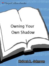 book Owning Your Own Shadow: Understanding the Dark Side of the Psyche