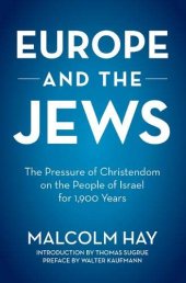 book Europe and the Jews: The Pressure of Christendom on the People of Israel for 1,900 Years