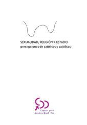 book Sexualidad, religión y Estado: percepciones de católicos y católicas