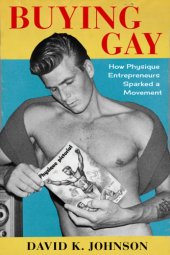 book Buying gay how physique entrepreneurssparked a movement