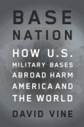 book Base Nation: How U.S. Military Bases Abroad Harm America and the World