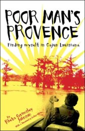 book Poor Man's Provence: Finding Myself in Cajun Louisiana