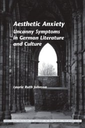 book Aesthetic Anxiety: Uncanny Symptoms in German Literature and Culture