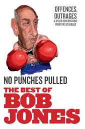 book No Punches Pulled: Offences, Outrages and Other Observations