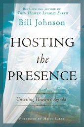 book Hosting the presence: unveiling Heaven's agenda