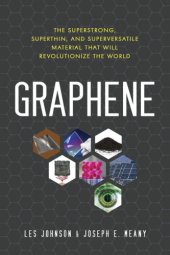 book Graphene: the superstrong, superthin, and superversatile material that will revolutionize the world