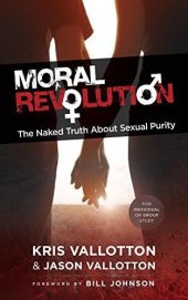 book Moral Revolution: The Naked Truth About Sexual Purity