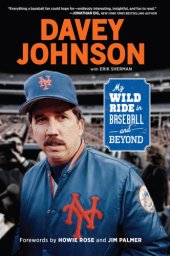 book Davey Johnson: my wild ride in baseball and beyond