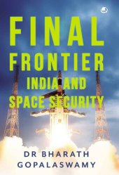 book Final Frontier: India and Space Security