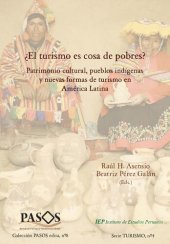 book ¿El turismo es cosa de pobres? Patrimonio cultural, pueblos indígenas y nuevas formas de turismo en América Latina