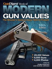 book Gun Digest book of modern gun values: the shooter's guide to guns 1900 to present