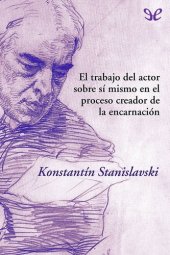 book El trabajo del actor sobre sí mismo en el proceso creador de la encarnación