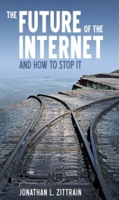 book The Future Of The Internet: And How To Stop It