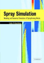 book Spray Simulation: Modeling and Numerical Simulation of Sprayforming metals