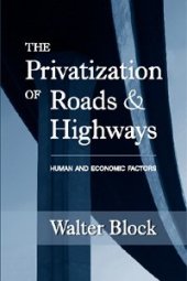 book Privatization of Roads and Highways