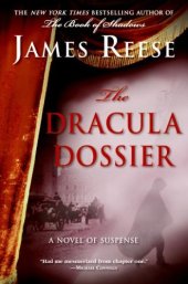 book The Dracula Dossier: A Novel of Suspense