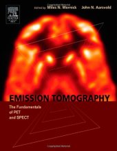 book Emission Tomography: The Fundamentals of PET and SPECT
