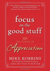 book Focus on the Good Stuff: The Power of Appreciation