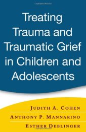 book Treating Trauma and Traumatic Grief in Children and Adolescents