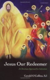 book Jesus Our Redeemer: A Christian Approach to Salvation