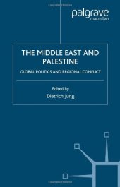 book The Middle East and Palestine: Global Politics and Regional Conflict