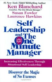 book Self Leadership and the One Minute Manager: Increasing Effectiveness Through Situational Self Leadership