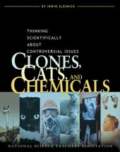 book Clones, Cats, And Chemicals: Thinking Scientifically About Controversial Issues