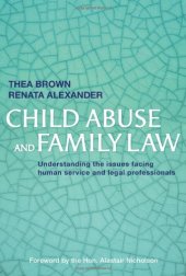 book Child Abuse and Family Law: Understanding the Issues facing human service and legal professionals