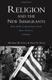 book Religion and the New Immigrants: How Faith Communities Form Our Newest Citizens