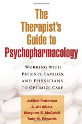 book The Therapist's Guide to Psychopharmacology: Working with Patients, Families, and Physicians to Optimize Care