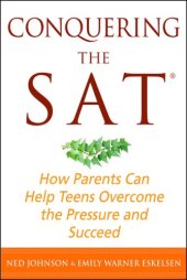 book Conquering the SAT: How Parents Can Help Teens Overcome the Pressure and Succeed