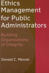 book Ethics Management for Public Administrators: Building Organizations of Integrity