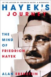 book Hayek's Journey: The Mind of Friedrich Hayek