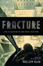 book Fracture: life & culture in the West, 1918-1938