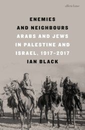 book Enemies and neighbours: Arabs and Jews in Palestine and Israel, 1917-2017