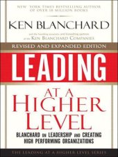 book Leading at a Higher Level, Revised and Expanded Edition: Blanchard on Leadership and Creating High Performing Organizations