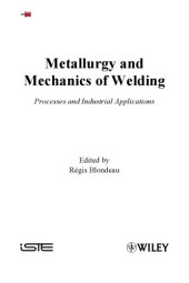 book Metallurgy and Mechanics of Welding