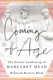 book Coming of age: the sexual awakening of Margaret Mead