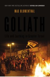 book Goliath: life and loathing in greater Israel