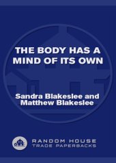 book The body has a mind of its own: how body maps in your brain help you do (almost) everything better